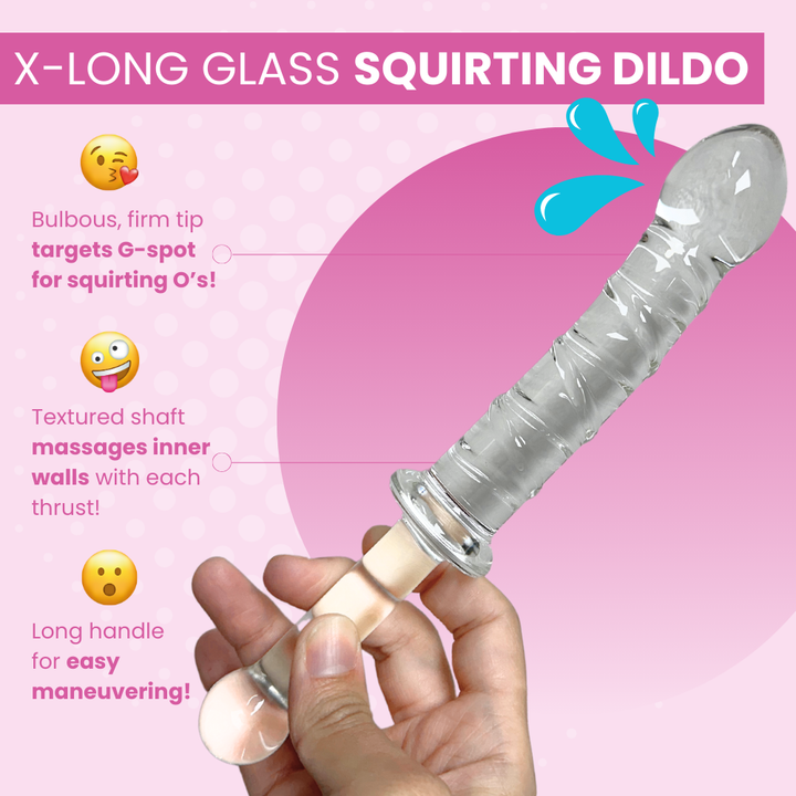 x-long glass squirting dildo. Bulbous, firm tip targets G-spot for squirting O’s! Textured shaft massages inner walls with each thrust! Long handle for easy maneuvering!