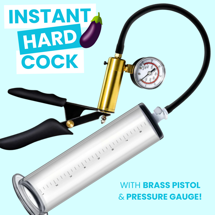 INSTANT HARD COCK. WITH BRASS PISTOL & PRESSURE GAUGE!