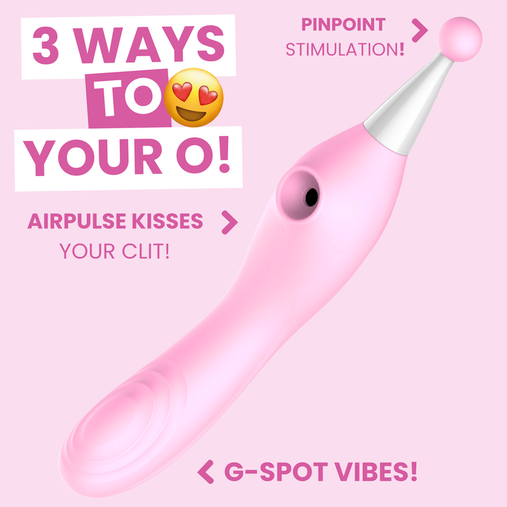 Three ways to your O! Pinpoint stimulation, air pulse kisses your clit, G-spot vibes!