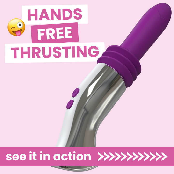 Hands-free thrusting. See it in action
