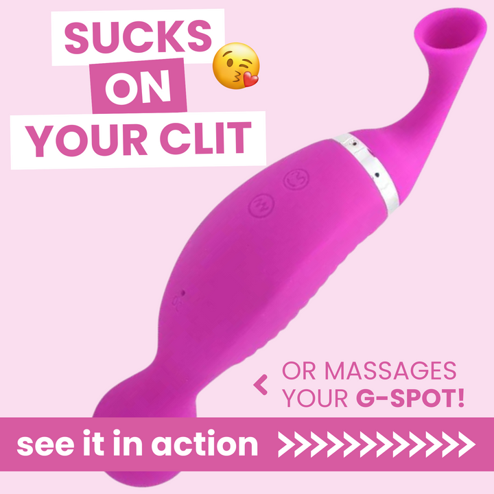 Sucks on your clit or massages your G-spot. See it in action >