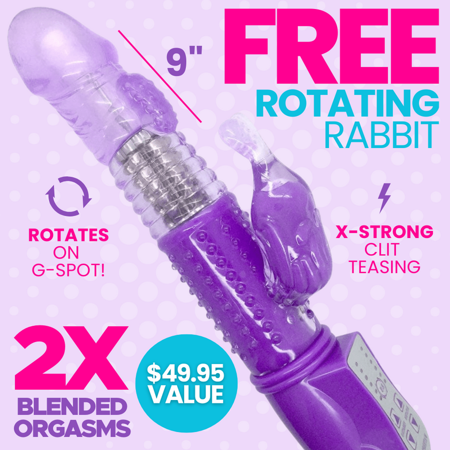 Free purple textured rotating rabbit vibrator. Raised pad for G-spot stimulation, powerful clit stimulation, and rotating shaft massages internal walls. Blended orgasm approved! $49.95 value.