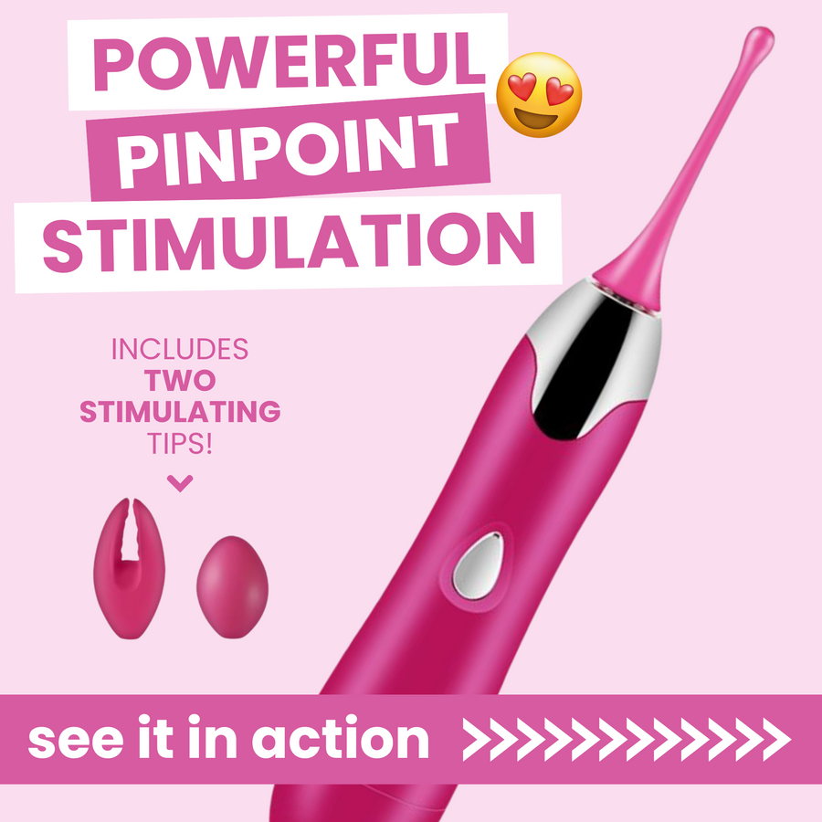 Powerful pinpoint stimulation. See it in action >