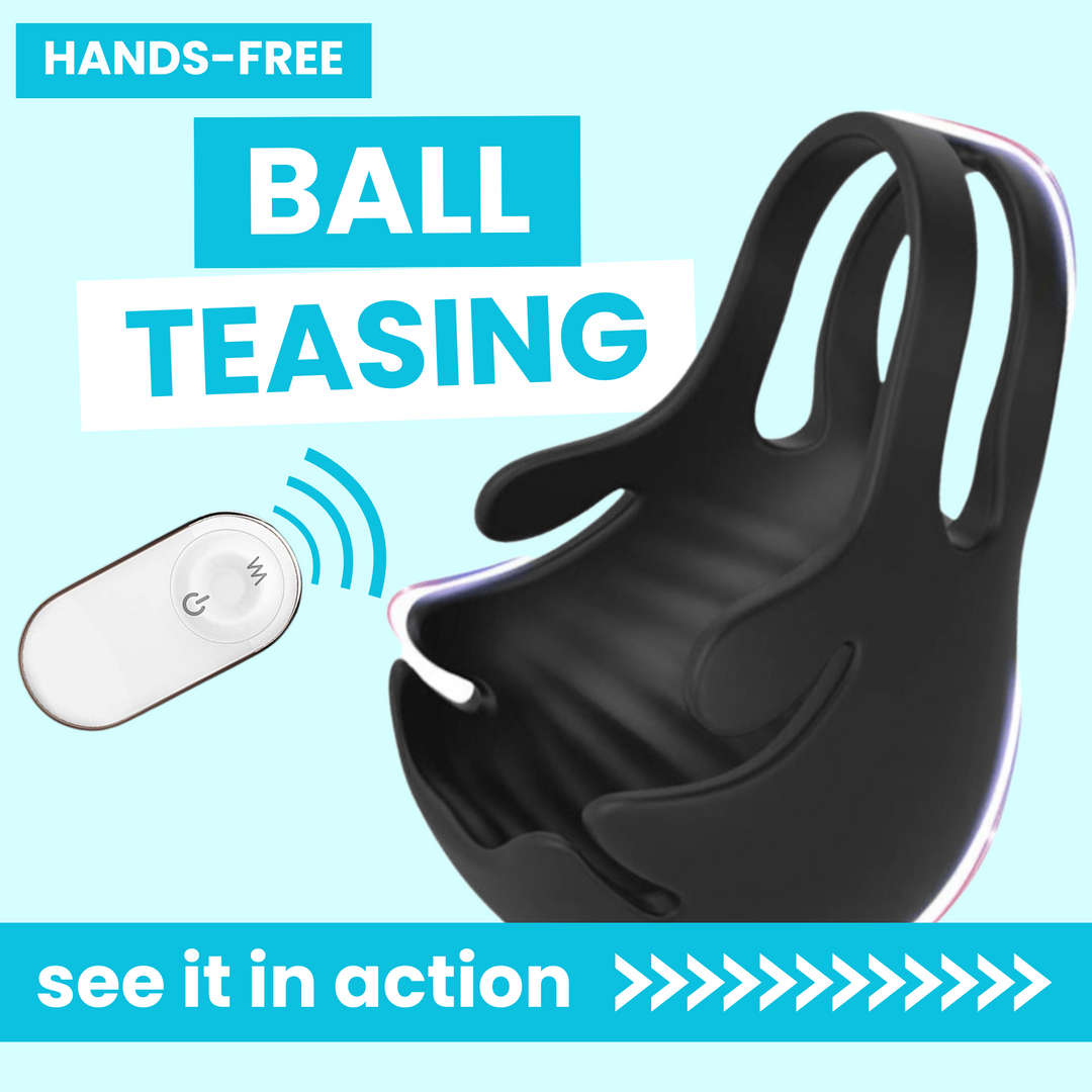 Hands-free ball teasing. See it in action >